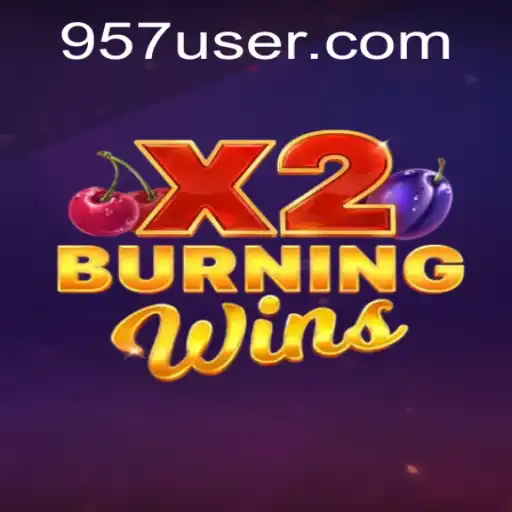 Explorando Burnin Wins X2